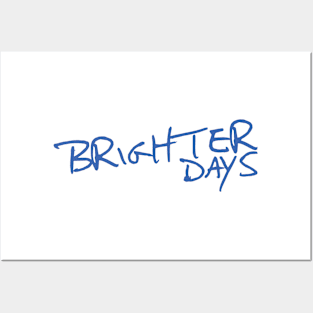 Brighter Days (Alternative Design) Posters and Art